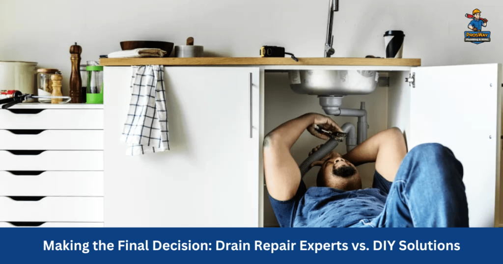 Drain Repair Experts vs. DIY Solutions; making the final decision 